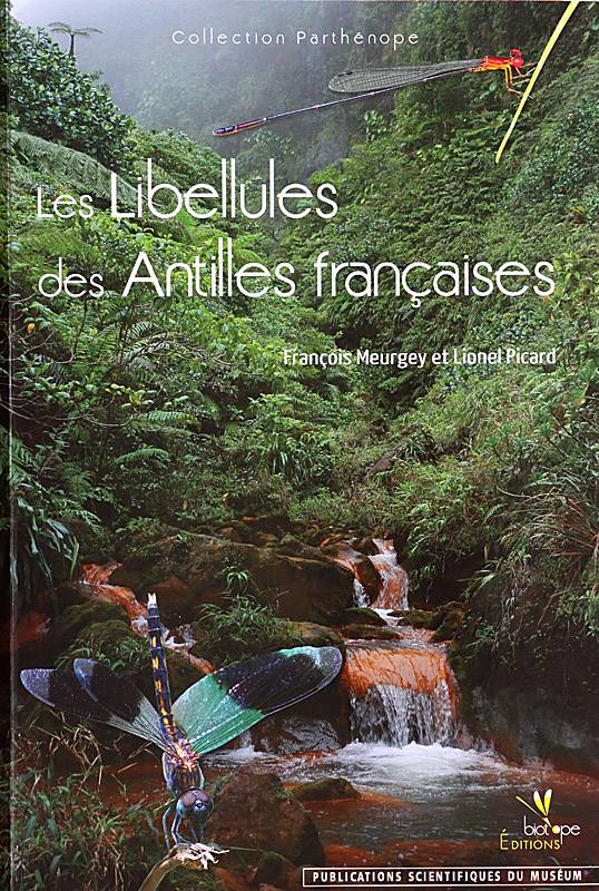 Couverture du livre Les Libellules des Antilles Françaises  de François Meurgey et de Lionel Picard