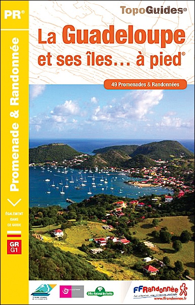 Topo-Guide "La Guadeloupe et ses îles ... à pied"